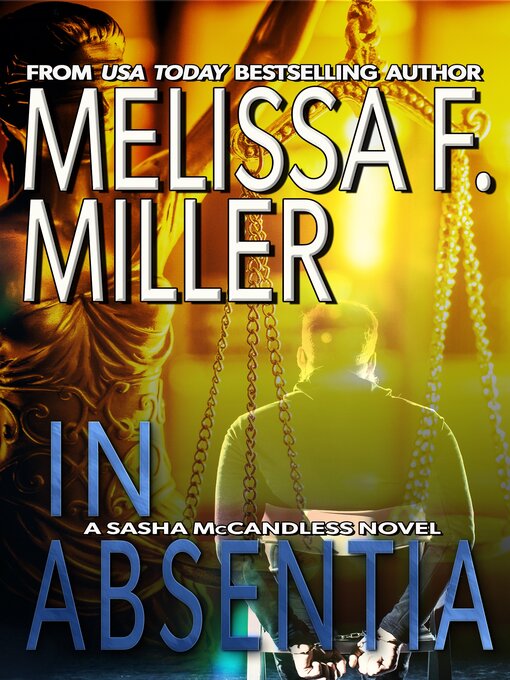 Title details for In Absentia by Melissa F. Miller - Available